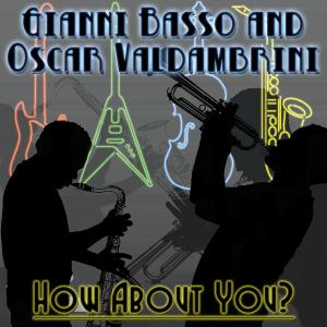 Gianni Basso & Oscar Valdambrini, How About You?