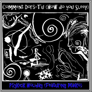 ดาวน์โหลดและฟังเพลง How Do You Sleep พร้อมเนื้อเพลงจาก Psykick Holiday