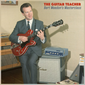 Album The Guitar Teacher - Bert Weedon's Masterclass oleh Bert Weedon