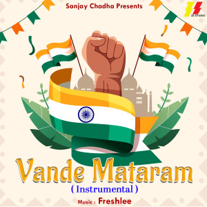 Listen to Vande Mataram song with lyrics from Freshlee