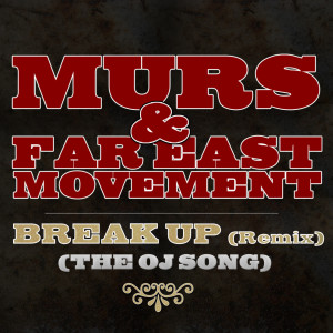 ดาวน์โหลดและฟังเพลง Break Up [Remix] (The OJ Song) (Remix) พร้อมเนื้อเพลงจาก Murs