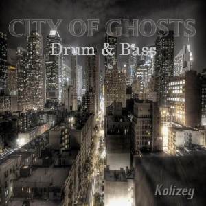 Kolizey的專輯City of Ghosts. Drum & Bass