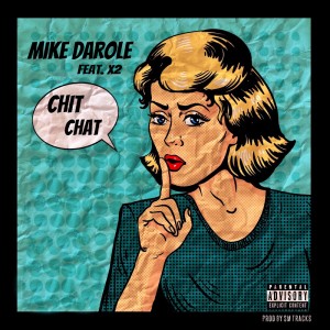 Album Chit Chat (feat. X2) oleh Mike Darole