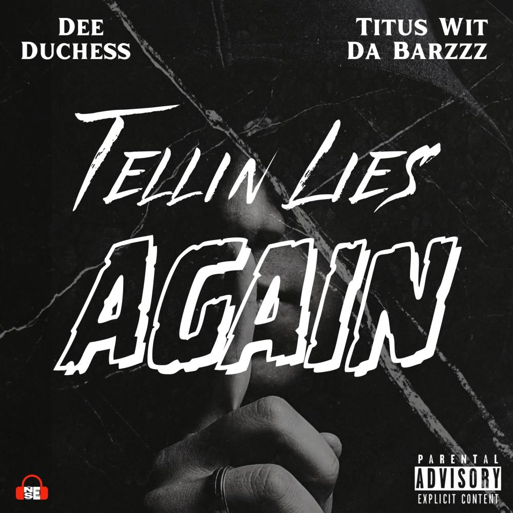Tellin' Lies Again (with Titus Wit da Barzzz) (Explicit)