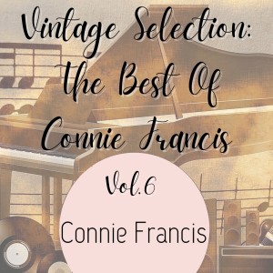 Album Vintage Selection: The Best of Connie Francis, Vol. 6 (2021 Remastered) from Connie Francis