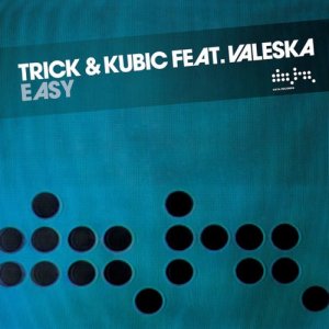 ดาวน์โหลดและฟังเพลง Easy (Radio Edit) พร้อมเนื้อเพลงจาก Trick & Kubic