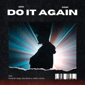 收聽Jeeno的Do It Again歌詞歌曲