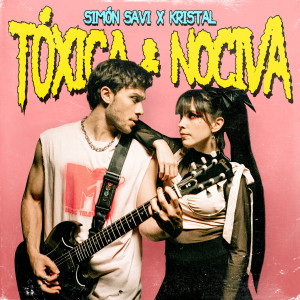 ดาวน์โหลดและฟังเพลง TÓXICA & NOCIVA (Explicit) พร้อมเนื้อเพลงจาก Simon Savi