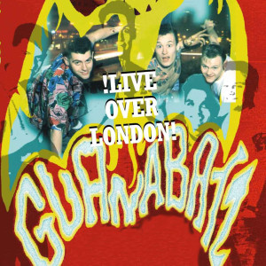 Guana Batz的專輯Live over London