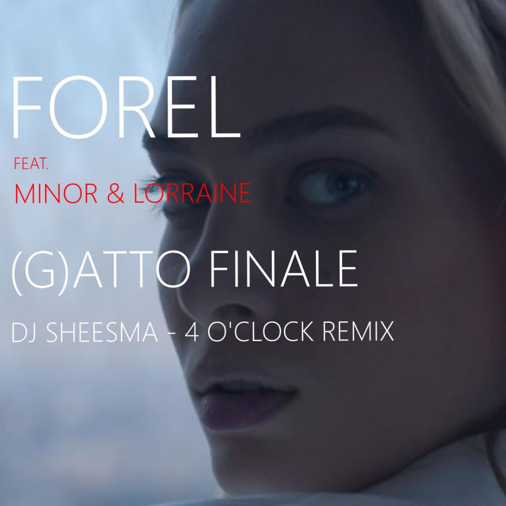 (G)atto Finale (feat. Massiminor & Lorraine) (Dj Sheesma - 4 O' Clock Remix)