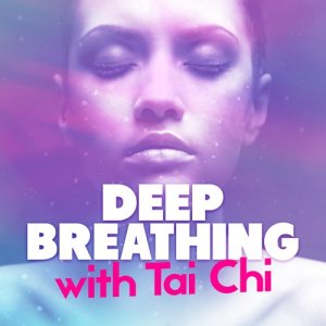 BREATHE（日本）的專輯Deep Breathing with Tai Chi