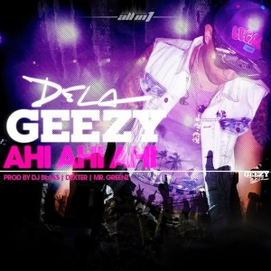 收聽DeLa Ghetto的Ahi Ahi Ahi歌詞歌曲
