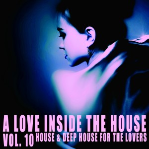 Various Artists的專輯A Love Inside the House, Vol. 10