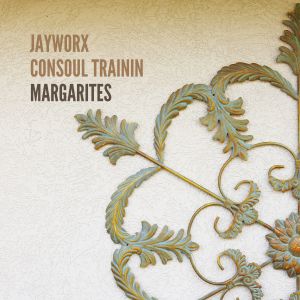 收听Jayworx的Margarites歌词歌曲