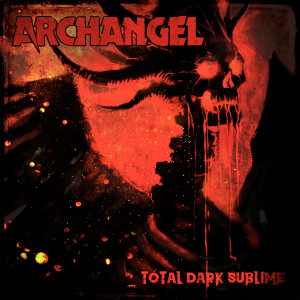 收听Archangel的Total Dark Sublime歌词歌曲