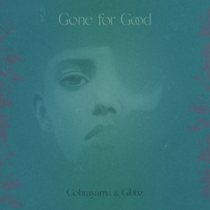 Listen to Gone (Explicit) song with lyrics from Cobrayama