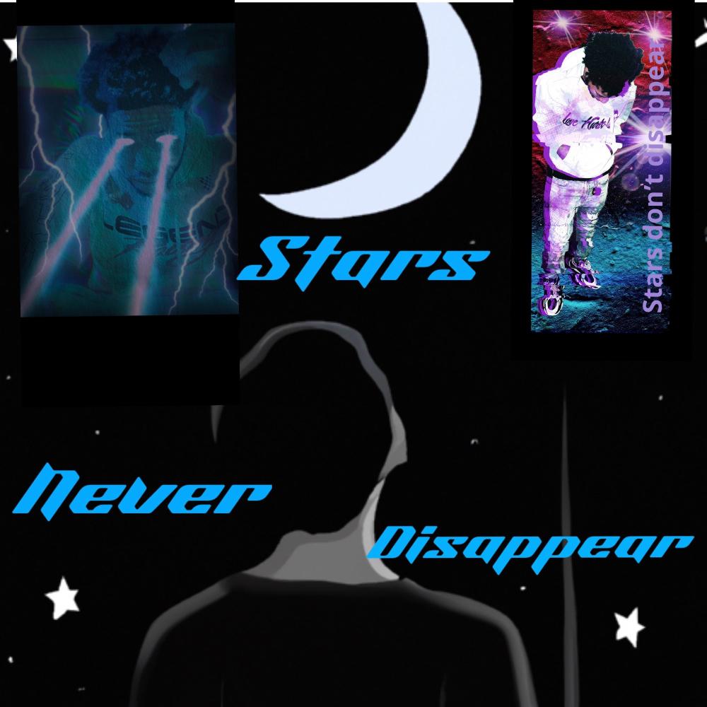 Stars never Disappear (Explicit)