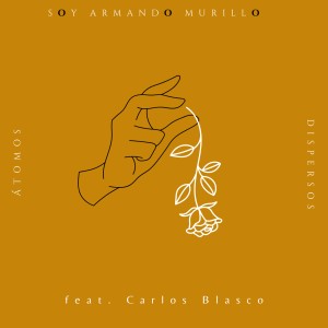 ดาวน์โหลดและฟังเพลง Átomos Dispersos พร้อมเนื้อเพลงจาก Soy Armando Murillo