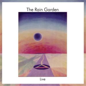 The Rain Garden的專輯Live