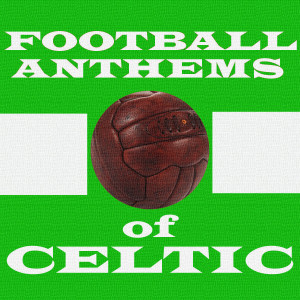 ดาวน์โหลดและฟังเพลง Celtic Celtic พร้อมเนื้อเพลงจาก Celtic First Team 1964
