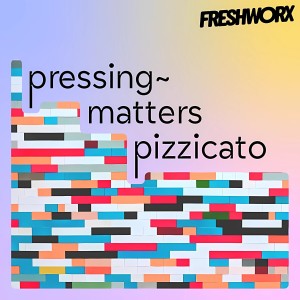 Aron Wright的專輯Pressing Matters Pizzicato
