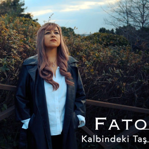 Dengarkan lagu Kalbindeki Taş nyanyian Fato dengan lirik