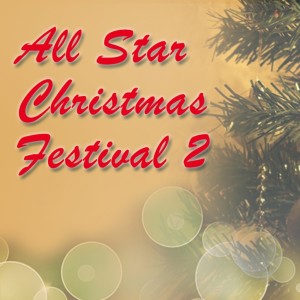 อัลบัม All Star Christmas Festival 2 ศิลปิน Various