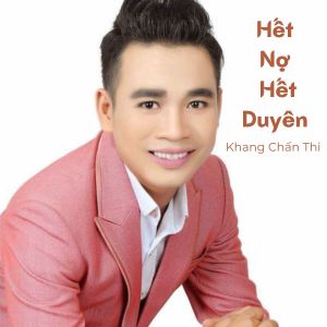 Listen to Hết Nợ Hết Duyên #1 song with lyrics from Khang Chan Thi