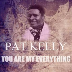 收聽Pat Kelley的You Are My Everything歌詞歌曲