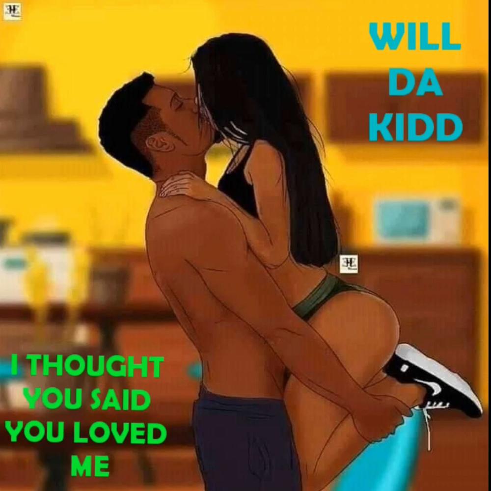 Thought you loved me (Explicit)