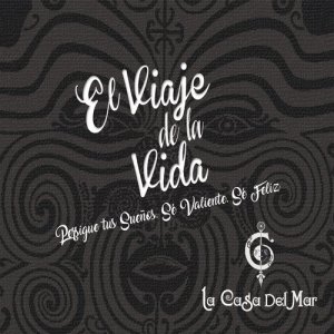 อัลบัม El Viaje de la Vida ศิลปิน La Casa Del Mar