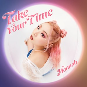 Dengarkan Take Your Time lagu dari Jang Hanna dengan lirik