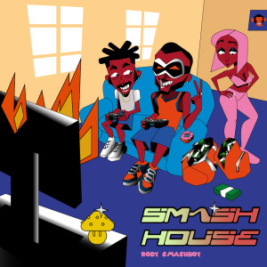 Album Smash House (Explicit) from Rody Smashboy