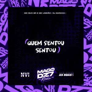 收聽DJ SARAIVA的Quem Sentou Sentou (Explicit)歌詞歌曲