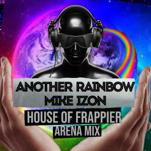 Another Rainbow (House of Frappier Arena Mix)