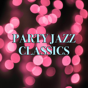 Various Artists的專輯Party Jazz Classics