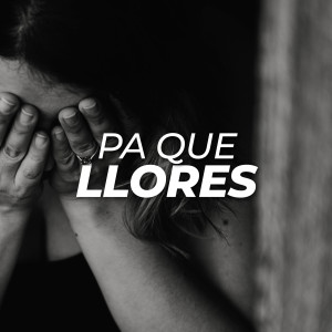 อัลบัม Pa que llores ศิลปิน Various