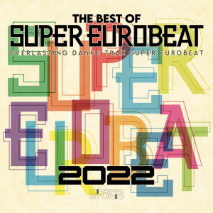 V.A.的專輯THE BEST OF SUPER EUROBEAT 2022 Early 90’s Selection <NON-STOP MIX>