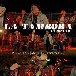 收聽Adrian Alejandro的La Tambora Va Sonar (En Vivo)歌詞歌曲