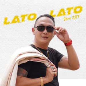 ดาวน์โหลดและฟังเพลง Lato Lato พร้อมเนื้อเพลงจาก Jhon LBF