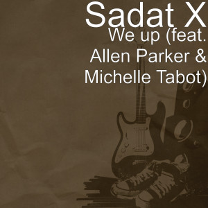 We Up (feat. Allen Parker & Michelle Tabot) (Explicit)