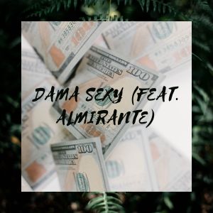 Album Dama Sexy (feat. Almirante) from 