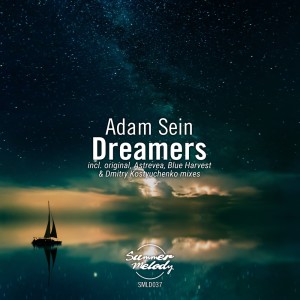 ดาวน์โหลดและฟังเพลง Dreamers (Astrevea Remix) พร้อมเนื้อเพลงจาก Adam Sein