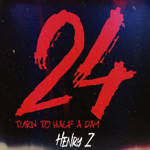 Henry Z的專輯Twentyfour turn to half A Day