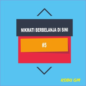 收聽Kobu GM的Nikmati Berbelanja Di Sini #5歌詞歌曲