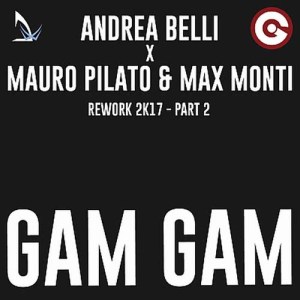收聽Andrea Belli的Gam Gam (Benny Camaro 2k17 Rework)歌詞歌曲