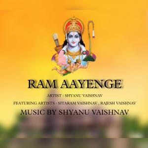 Dengarkan RAM AAYENGE (feat. RAJESH VAISHNAV & Sitaram Vaishnav) lagu dari Shyanu Vaishnav dengan lirik