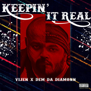 Dengarkan Keepin' it Real (Explicit) lagu dari Vijen dengan lirik