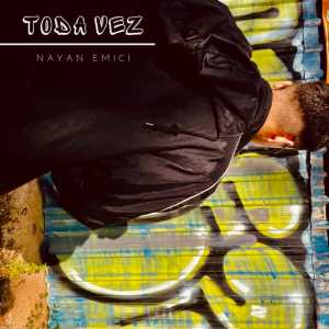 收聽Nayan的Toda Vez歌詞歌曲