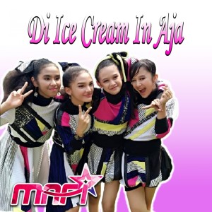 收聽Mafi的Di Ice Cream In Aja歌詞歌曲
